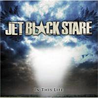 Jet Black Stare : In This Life